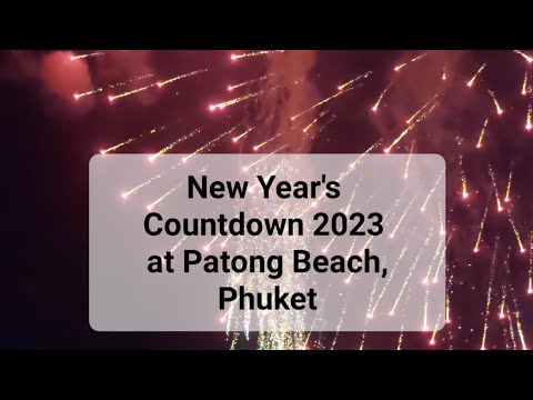 Unforgettable New Year Countdown 2023: Celebrating at Patong Beach, Phuket, Thailand #countdown