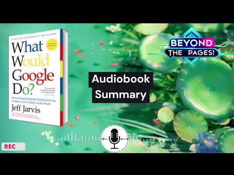 Beyond the Pages - What Would Google Do? - A Digital Business Transformation Overview