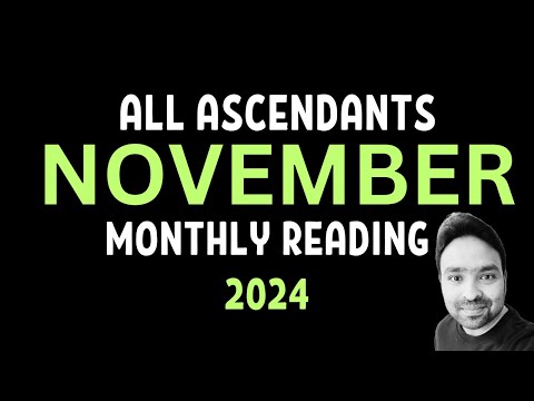 November 2024 Monthly Reading for All Ascendants :: Vedic Astrology