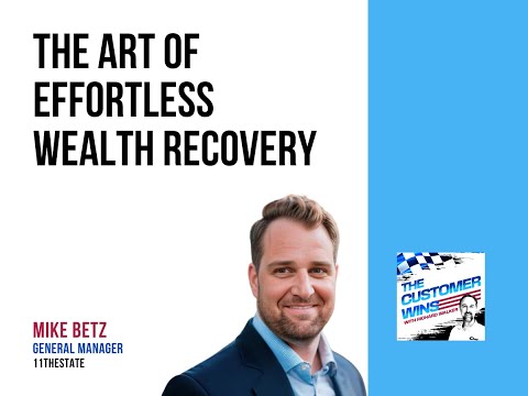 The Art of Effortless Wealth Recovery With Mike Betz