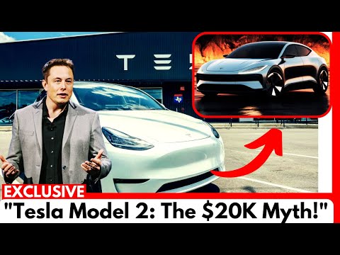 Elon Musk’s Tesla Model 2: The $20,000 Game-Changer Is A Big LIE