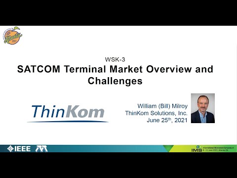 IMS 2021 SATCOM Terminal Market Overview by Bill Milroy, ThinKom CTO