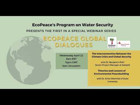 EcoPeace Global Dialogues: Webinar 1, April 22nd, 2020