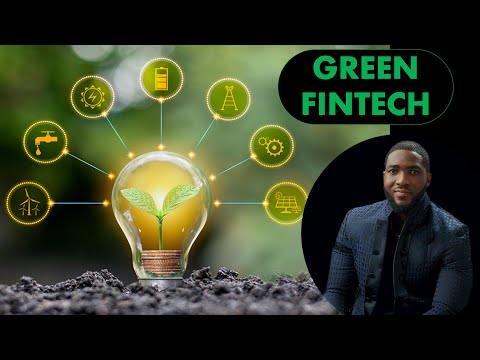 GREEN FINTECH EXPLAINED: DRIVING SUSTAINABILITY THROUGH TECHNOLOGY