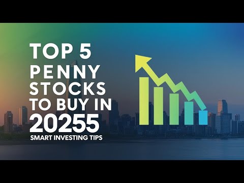 Top 5 Penny Stocks to Buy in 2025 | Smart Investing Tips