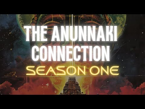 The Anunnaki Connection - FULL SEASON 1 - ALL EPISODES - 3 HOURS #Anunnaki #Nephilim #Enoch #Nibiru