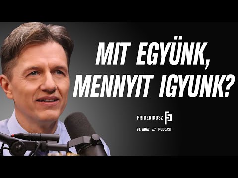 MIT EGYÜNK, MENNYIT IGYUNK? - Beszélgetés dr.Schwab Richárd gasztroenterológussal / F.P. 91.