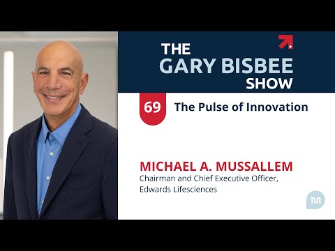 The Pulse of Innovation | Michael A. Mussallem, Chairman and CEO, Edwards Lifesciences