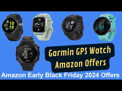 Best Garmin GPS Watch Early Black Friday Deals 2024: Unmissable Discounts Revealed!