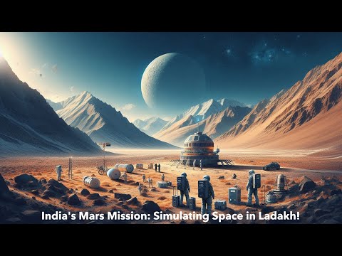 India&#039;s First Analog Space Mission: Exploring Mars Conditions in Ladakh