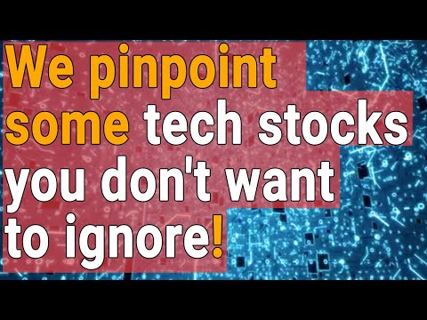 We pinpoint some tech stocks you don&#039;t want to ignore! | SwitzerTV: Investing