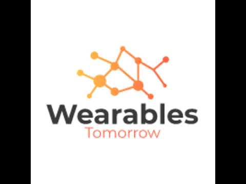 Welcome to The Dawn of Wearables Tomorrow