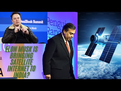 ELON MUSK Is Bringing Satellite Internet to India?