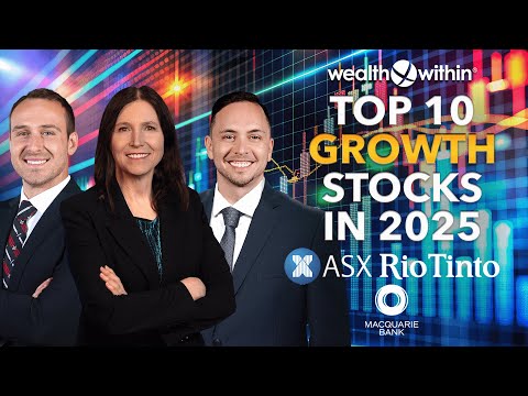 Top 10 Growth Stocks in 2025: Macquarie Bank, RIO Tinto, ASX and More