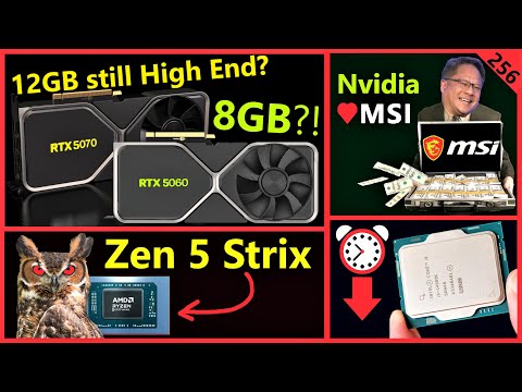 RTX 5060 8GB, RTX 5070 12GB, MSI backs Nvidia, AMD Zen 5 Strix, Intel Baseline | Broken Silicon 256